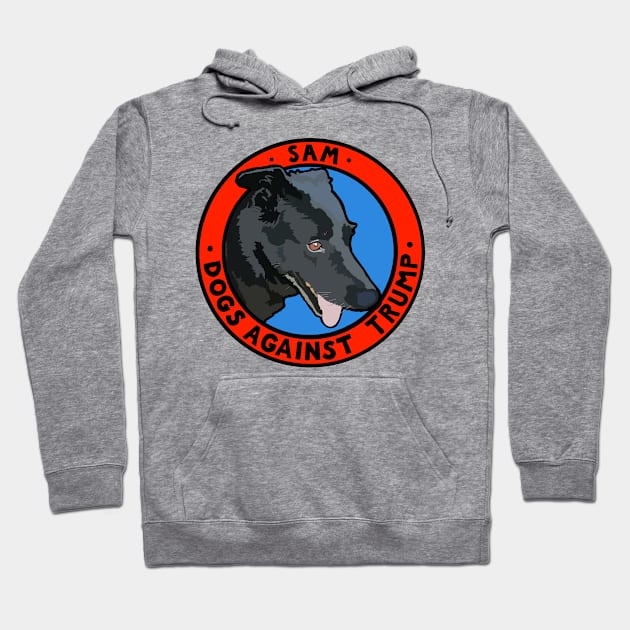 DOGS AGAINST TRUMP - SAM Hoodie by SignsOfResistance